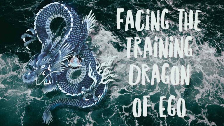 Facing the Training Dragon of Ego